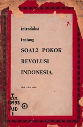 Introduksi tentang Soal² Pokok Revolusi Indonesia