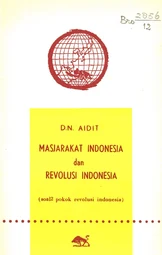 Masjarakat Indonesia dan Revolusi Indonesia (soal² pokok revolusi indonesia)