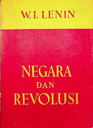 Negara dan Revolusi (adjaran marxis tentang negara dan tugas² proletariat didalam revolusi)