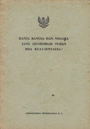 Sukarno [Pidato]-Hanja Bangsa Jang Menjembah Tuhan Bisa Kuat Sentausa!