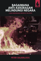Bagaimana Anti-kekerasan Melindungi Negara (Peter Gelderloos)