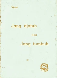 Jang Djatuh dan Jang Tumbuh (Hadi)