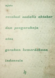 Revolusi Sosialis Oktober dan Pengaruhnja atas Gerakan Kemerdekaan Indonesia (Njoto)