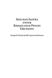 Seni dan Sastra untuk Kedaulatan Petani Urutsewu: Etnografi Wilayah Konflik Agraria di Kebumen