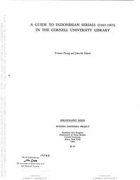 A guide to Indonesian serials, 1945-1965, in the Cornell University Library, by Yvonne Thung and John M. Echols (Cornell Modern Indonesia Collection)