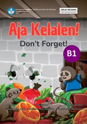 Aja kelalen! = Dont't forget!