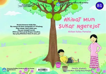 Akibat Mun Sukar Ngerejot = Akibat Kalau Pemalas