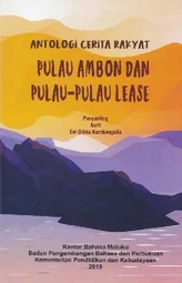 Antologi cerita rakyat Pulau Ambon dan Pulau-Pulau Lease