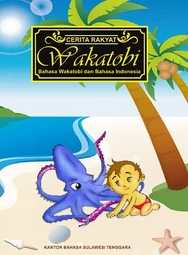 Cerita rakyat Wakatobi (Bahasa Wakatobi dan Bahasa Indonesia)