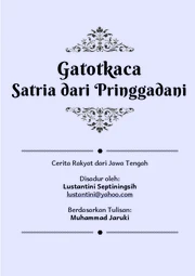 Gatotkaca Satria dari Pringgadani : cerita rakyat dari Jawa Tengah