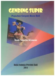 Gending Supir :  Pupulan Cerpen Basa Bali