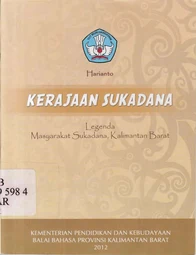 Kerajaan Sukadana : legenda masyarakat Sukadana, Kalimantan Barat