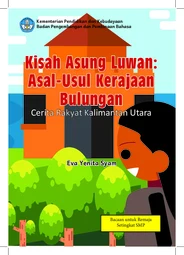 Kisah asung luwan: asal-usul kerajaan Bulungan cerita rakyat Kalimantan Utara