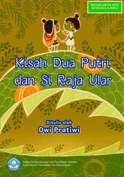Kisah dua putri dan Si raja ular : cerita rakyat dari Papua