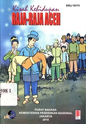 Kisah Kehidupan Raja-Raja Aceh