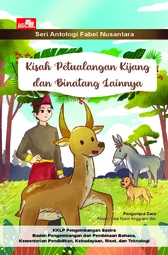 Kisah petualangan kijang dan binatang Lainnya: seri antologi fabel nusantara
