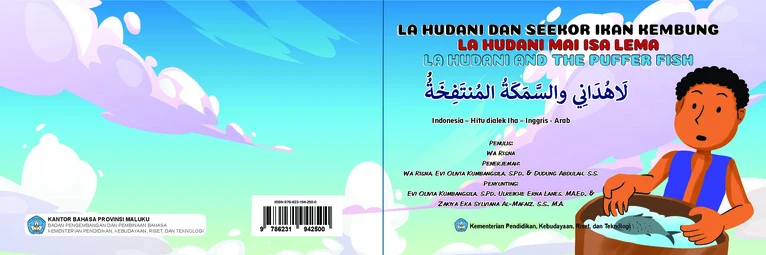 La Hudani dan seekor ikan Kembung,
La Hudani mai isa Lema,
La Hudani and the Puffer fish,
لَاهُدَانِي والسَّمَكَةُ المُنتَفِخَةُ