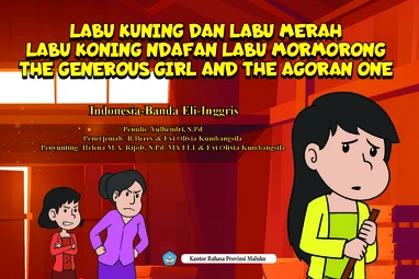 Labu kuning dan labu merah = labu koning ndafan labu mormorong = the generous girl and the agoran One