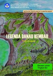 Legenda danau kembar : cerita rakyat Sumatra Barat