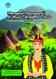 Mengenal manggarai di Nusa Tenggara Timur : bacaan untuk anak tingkat SD kelas 4, 5, dan 6