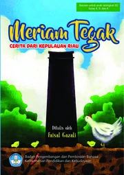 Meriam tegak : cerita dari Kepulauan Riau