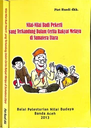 Nilai-nilai budi pekerti yang terkandung dalam cerita rakyat Melayu di Sumatera Utara