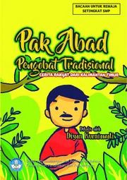 Pak Abad, pengobat tradisional : cerita rakyat dari Kalimantan Timur