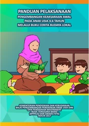 Panduan pelaksanaan pengembangan kemampuan keaksaraan awal pada anak usia 5-6 tahun melalui buku cerita budaya lokal