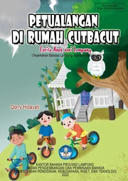 Petualangan di rumah Cutbacut: cerita anak dari Lampung