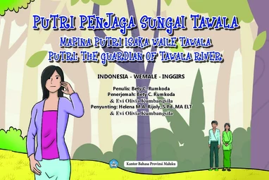 Putri penjaga sungai tawala=mapina Putri isaka waile tawala=Putri the guardian of tawala river