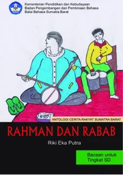 Rahman dan Rabab : cerita rakyat Sumatra Barat
