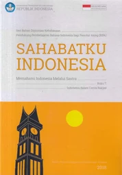 Sahabatku Indonesia: memahami Indonesia melalui sastra, buku 7: Indonesia dalam cerita rakyat