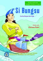 Si Bungsu : cerita rakyat dari Riau