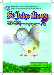 Si Jaka Mangu: cerita rakyat dari Daerah Istimewa Yogyakarta (DIY)