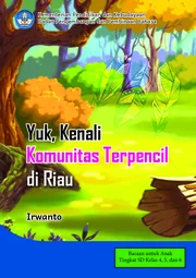 Yuk, kenali komunitas terpencil di Riau