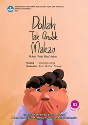 Dollah tak ondak makan = Dollah tidak mau makan