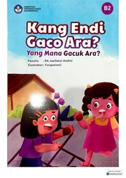 Kang endi gaco Ara? = Yang mana gacuk Ara?
