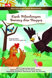 Kisah Petualangan Burung dan Unggas: Seri Antologi Fabel Nusantara