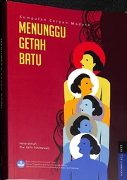 Menunggu getah batu: kumpulan cerpen Madura