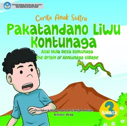 Pakatandano liwu Kontunaga = Asal-usul desa Kontunaga = The origin of Kontunaga village
