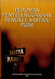 Pedoman penyelenggaraan Bengkel Sastra: puisi