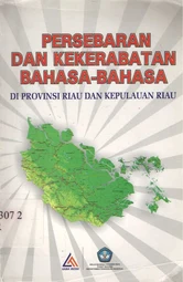 Persebaran dan kekerabatan bahasa-bahasa di Provinsi Riau dan Kepulauan Riau