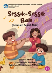 Sessik-Sessik Bale = Bermain Sessik Bale