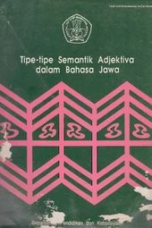 Tipe-tipe semantik adjektiva dalam bahasa Jawa