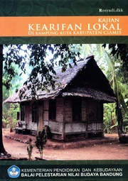 Kajian kearifan lokal di kampung Kuta kabupaten Ciamis