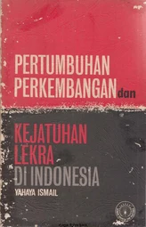 Yahaya Ismail Pertumbuhan, Perkembangan, Dan Kejatuhan Lekra Di Indonesia ( 1972)