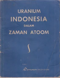 Uranium Indonesia dalam Zaman Atoom