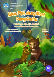 Bico, Pipi, deng Moni pung carita = Petualangan Bico, Pipi, dan Moni