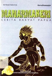 Manarmakeri : cerita rakyat papua