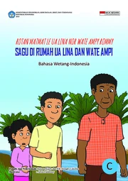 Rotan Matmat le Ua Lina nor=Wate Ampy Romni Sagu di Rumah Ua Lina dan Wate Ampi : Bahasa Wetang-Indonesia
